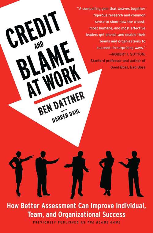 Book cover of Credit and Blame at Work: How Better Assessment Can Improve Individual, Team and Organizational Success