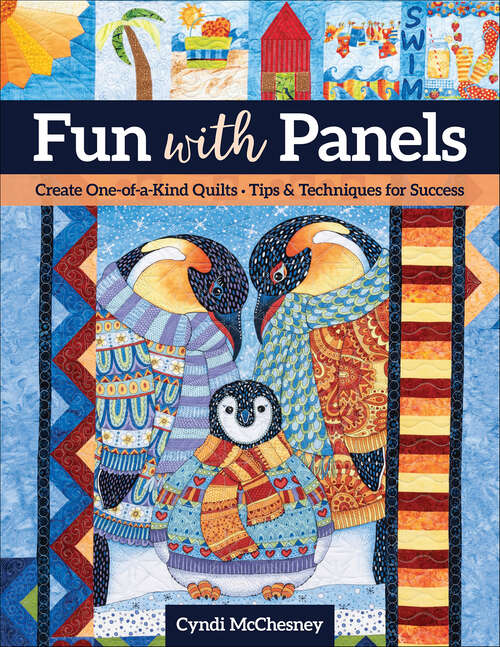 Book cover of Fun with Panels: Create One-of-a-Kind Quilts; Tips & Techniques for Success