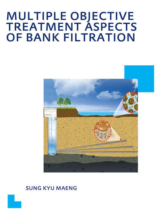 Book cover of Multiple Objective Treatment Aspects of Bank Filtration: Unesco-ihe Phd Thesis