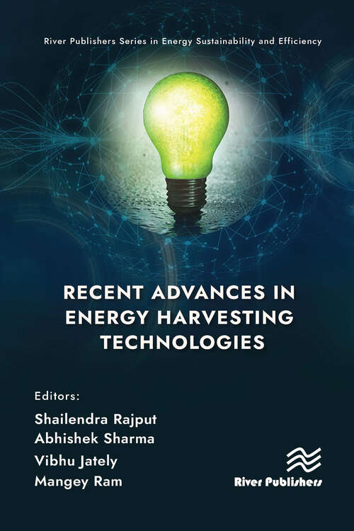 Book cover of Recent Advances in Energy Harvesting Technologies (River Publishers Series in Energy Sustainability and Efficiency)