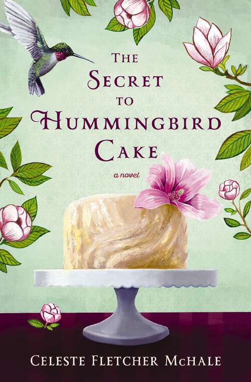 Book cover of The Secret to Hummingbird Cake