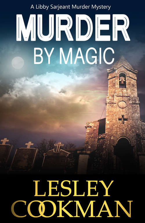 Book cover of Murder by Magic: A Libby Sarjeant Murder Mystery (A\libby Sarjeant Murder Mystery Ser. #10)