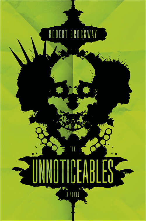 Book cover of The Unnoticeables: A Novel (The Vicious Circuit #1)