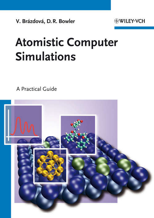 Book cover of Atomistic Computer Simulations: A Practical Guide