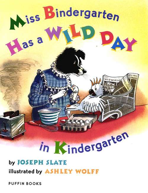 Book cover of Miss Bindergarten Has a Wild Day in Kindergarten (Miss Bindergarten Bks.)