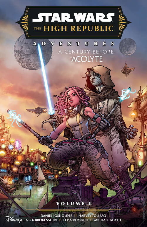 Book cover of Star Wars: The High Republic Adventures Phase III Volume 1 (Star Wars: The High Republic Adventures)