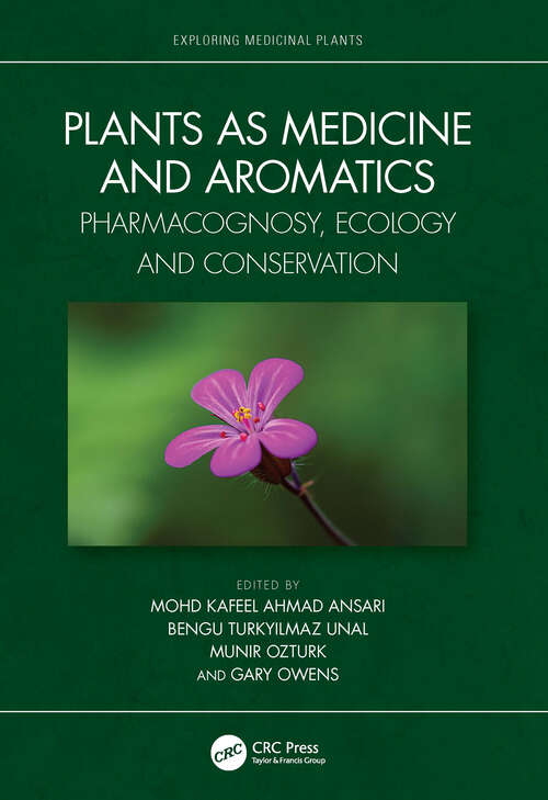 Book cover of Plants as Medicine and Aromatics: Pharmacognosy, Ecology and Conservation (Exploring Medicinal Plants)