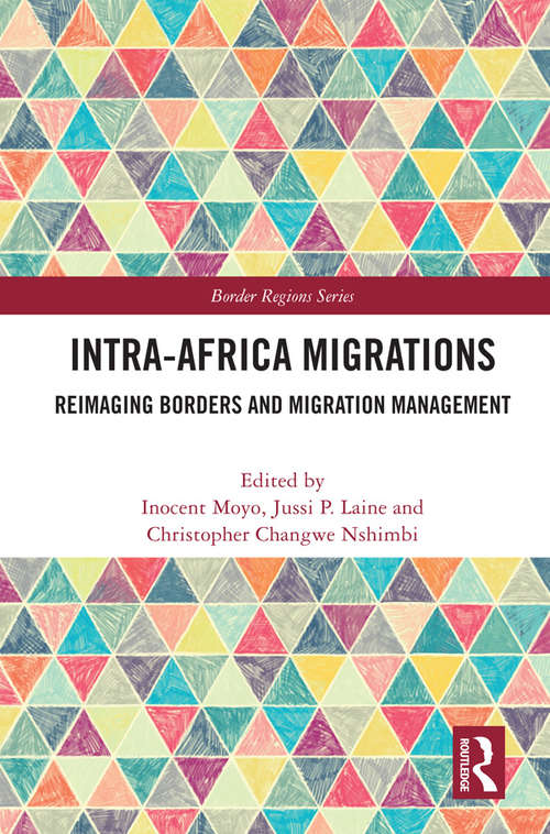 Book cover of Intra-Africa Migrations: Reimaging Borders and Migration Management (Border Regions Series)