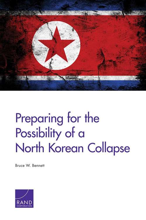 Book cover of Preparing for the Possibility of a North Korean Collapse