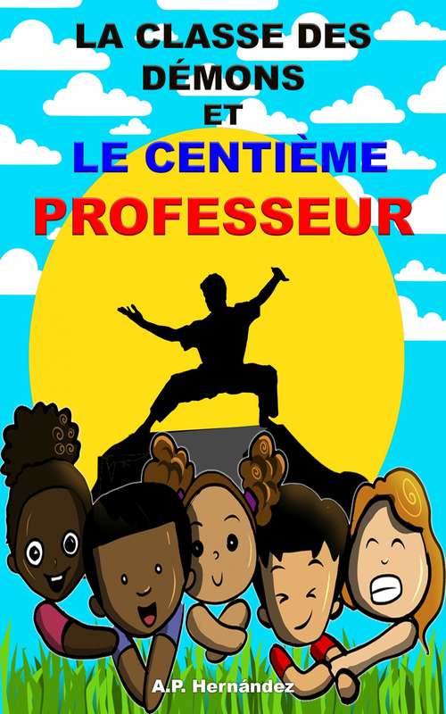 Book cover of La classe des démons et le centième professeur