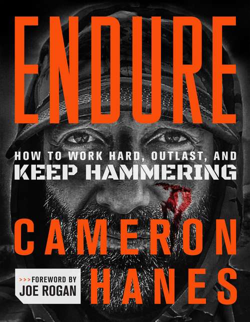 Book cover of Endure: How to Work Hard, Outlast, and Keep Hammering