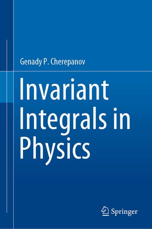 Book cover of Invariant Integrals in Physics (1st ed. 2019)