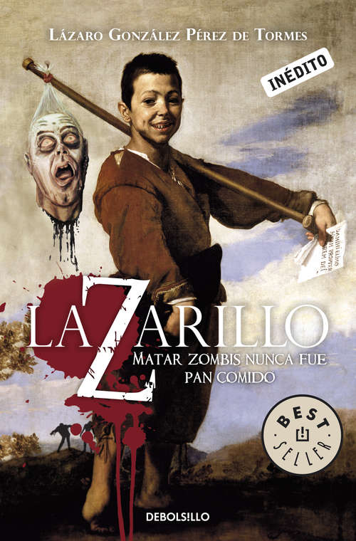 Book cover of Lazarillo Z: Matar zombis nunca fue pan comido