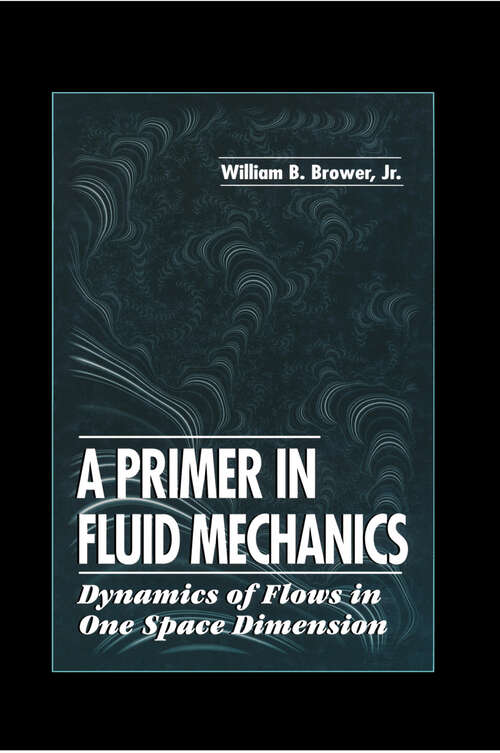 Book cover of A Primer in Fluid MechanicsDynamics of Flows in One Space Dimension