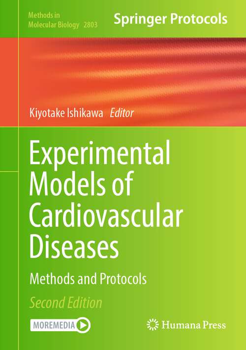 Book cover of Experimental Models of Cardiovascular Diseases: Methods and Protocols (2nd ed. 2024) (Methods in Molecular Biology #2803)