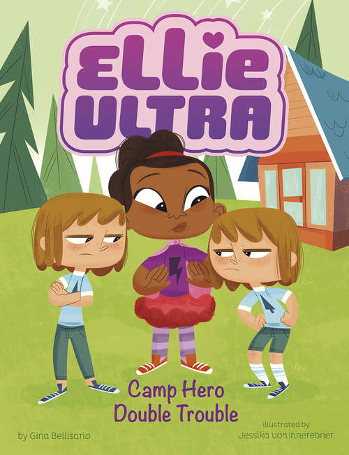Book cover of Camp Hero Double Trouble (Ellie Ultra)