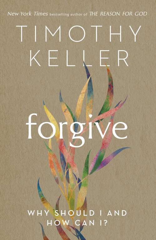 Book cover of Forgive: Why should I and how can I?
