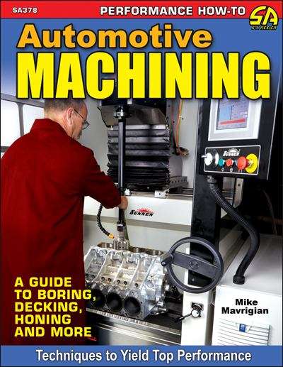 Book cover of Automotive Machining: A Guide To Boring, Decking, Honing And More