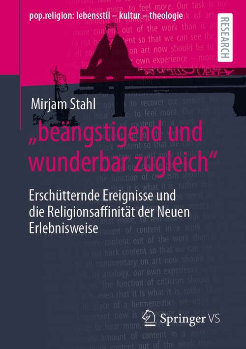 Book cover of „beängstigend und wunderbar zugleich“: Erschütternde Ereignisse und die Religionsaffinität der Neuen Erlebnisweise (1. Aufl. 2022) (pop.religion: lebensstil – kultur – theologie)