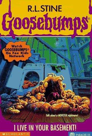 Book cover of I Live in Your Basement! (Goosebumps #61)