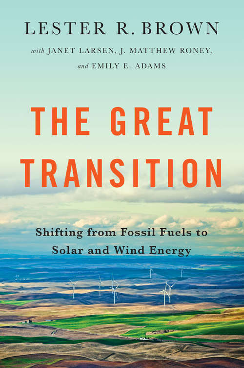 Book cover of The Great Transition: Shifting from Fossil Fuels to Solar and Wind Energy