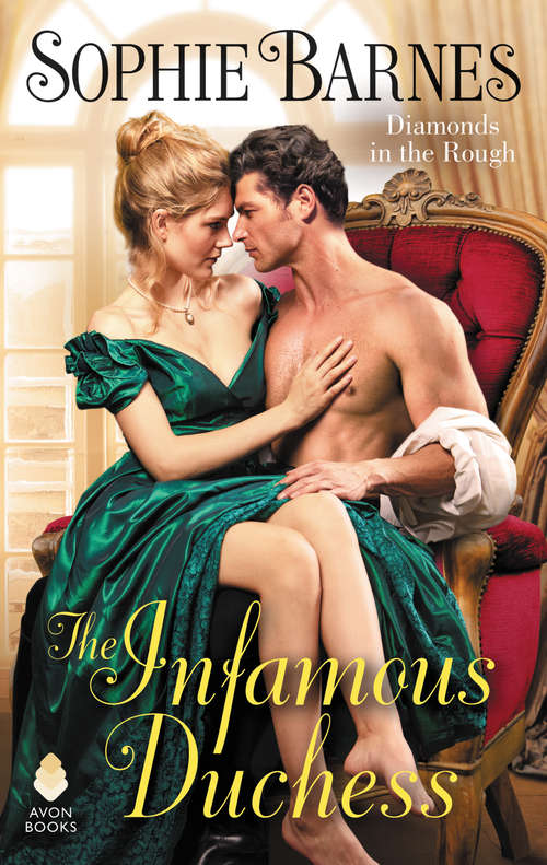 Book cover of The Infamous Duchess: Diamonds in the Rough (Diamonds in the Rough #4)