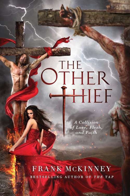 Book cover of The Other Thief: A Collision of Love, Flesh, and Faith