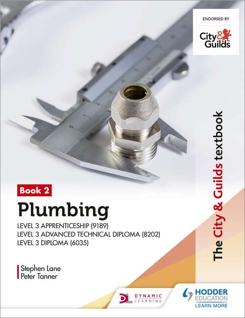 Book cover of The City & Guilds Textbook: Plumbing Book 2 for the Level 3 Apprenticeship (9189), Level 3 Advanced Technical Diploma (8202) and Level 3 Diploma (6035)