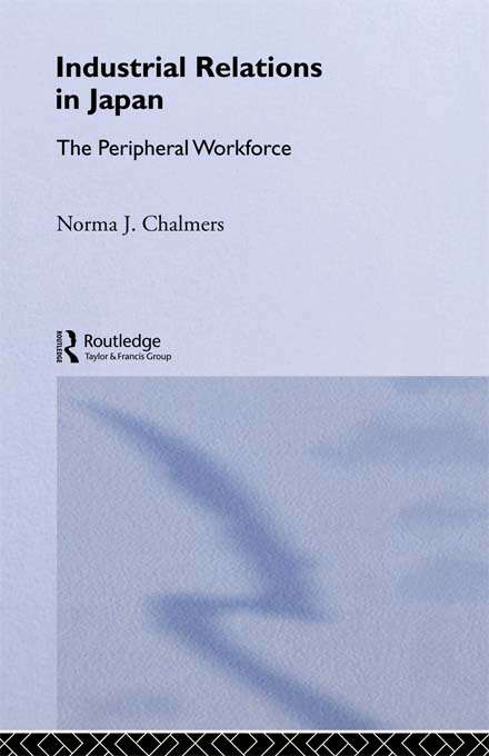 Book cover of Industrial Relations in Japan: The Peripheral Sector (Nissan Institute/Routledge Japanese Studies)