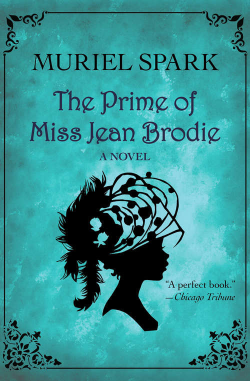 Book cover of The Prime of Miss Jean Brodie: A Novel (Everyman's Library Contemporary Classics)