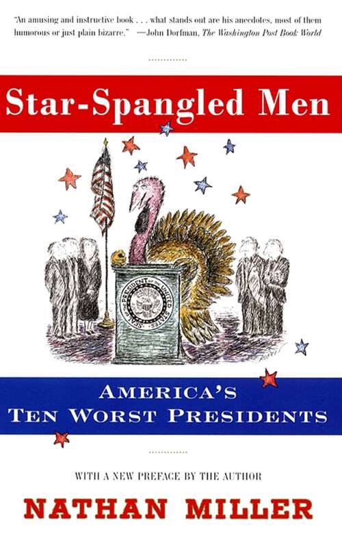 Book cover of Star-Spangled Men: America's Ten Worst Presidents