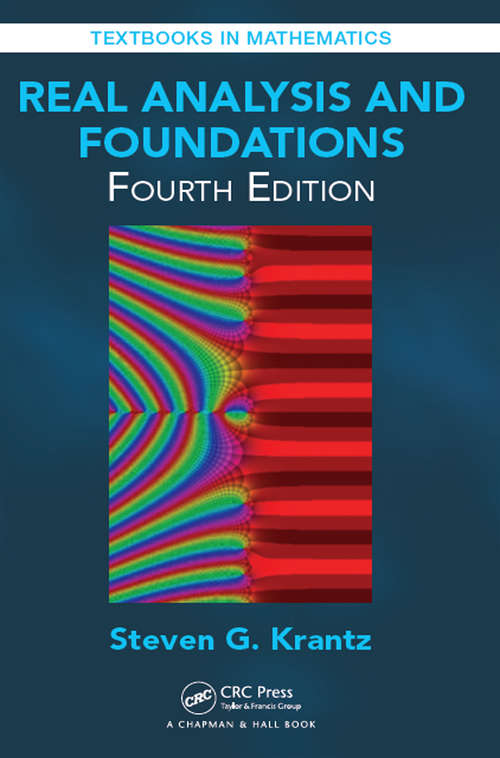 Book cover of Real Analysis and Foundations (4) (Textbooks in Mathematics)