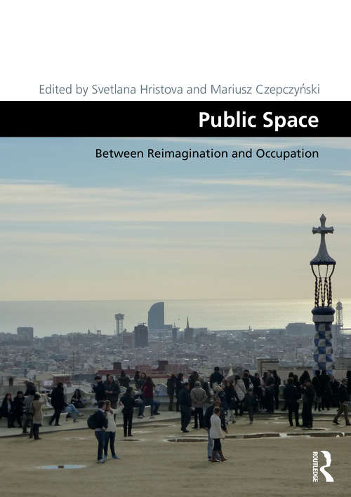 Book cover of Public Space: Between Reimagination and Occupation (Design and the Built Environment)