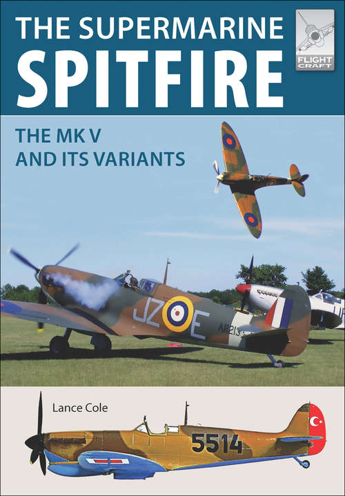 Book cover of Supermarine Spitfire MKV: The Mark V and Its Variants