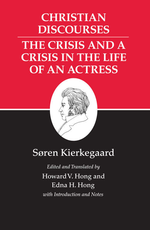 Book cover of Kierkegaard's Writings, XVII: The Crisis and a Crisis in the Life of an Actress.