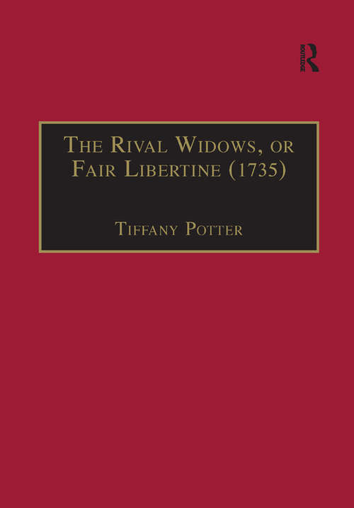 Book cover of The Rival Widows, or Fair Libertine (The Early Modern Englishwoman, 1500-1750: Contemporary Editions)