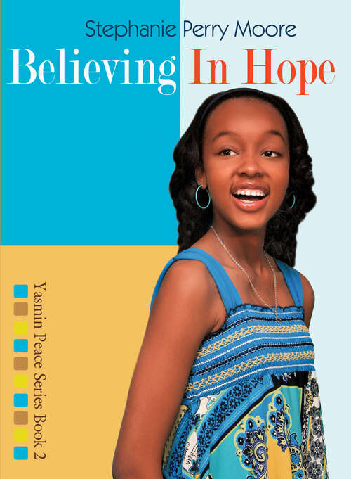 Book cover of Believing in Hope (New Edition) (Yasmin Peace Series #2)