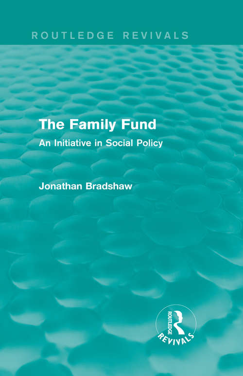 Book cover of The Family Fund: An Initiative in Social Policy (Routledge Revivals)