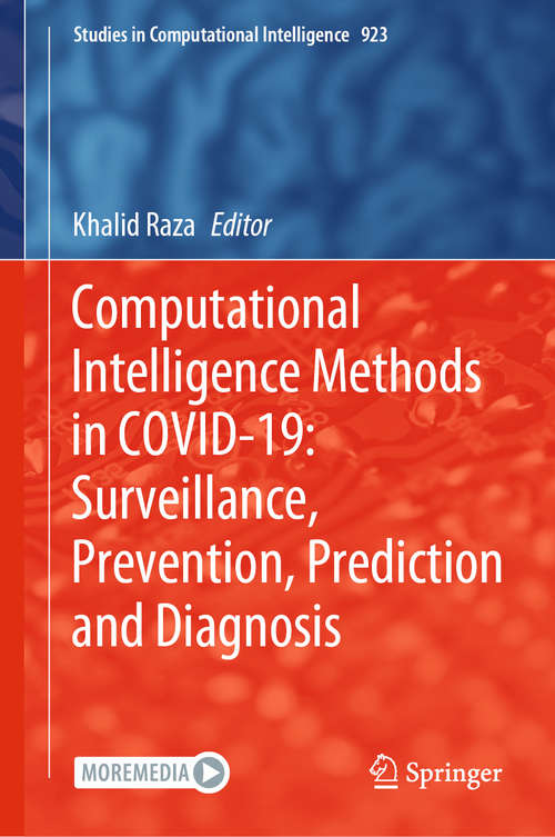 Book cover of Computational Intelligence Methods in COVID-19: Surveillance, Prevention, Prediction and Diagnosis (1st ed. 2021) (Studies in Computational Intelligence #923)