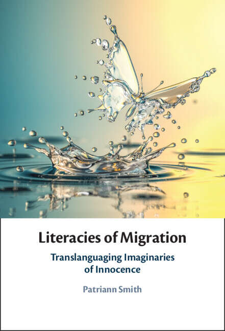 Book cover of Literacies of Migration: Translanguaging Imaginaries of Innocence