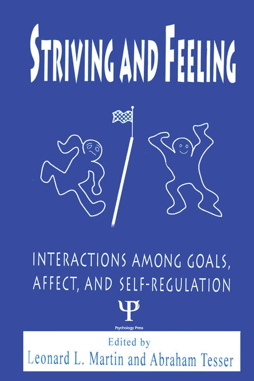 Book cover of Striving and Feeling: Interactions Among Goals, Affect, and Self-regulation