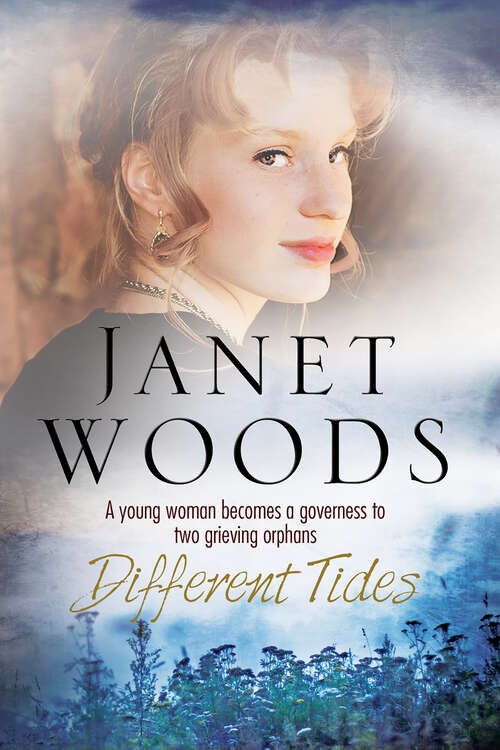 Book cover of Different Tides: A Young Women Beacomes A Governess To Two Grieving Orphans