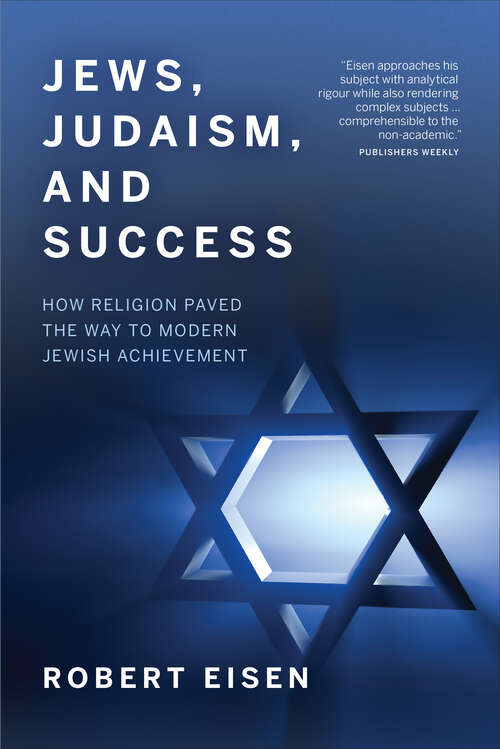 Book cover of Jews, Judaism, and Success: How Religion Paved the Way to Modern Jewish Achievement
