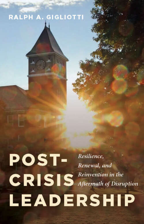 Book cover of Post-Crisis Leadership: Resilience, Renewal, and Reinvention in the Aftermath of Disruption