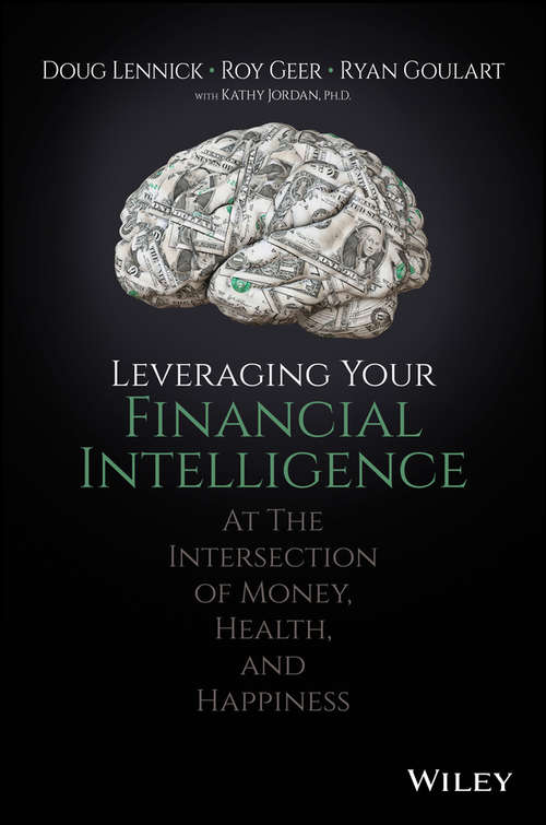 Book cover of Leveraging Your Financial Intelligence: At the Intersection of Money, Health, and Happiness