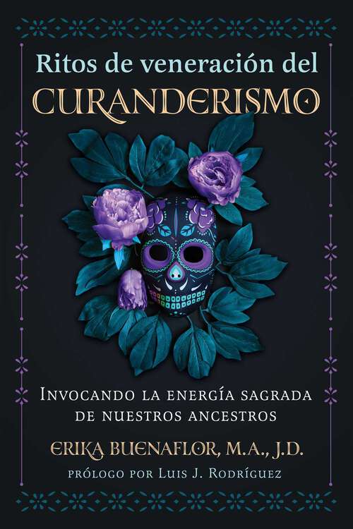 Book cover of Ritos de veneración del curanderismo: Invocando la energía sagrada de nuestros ancestros