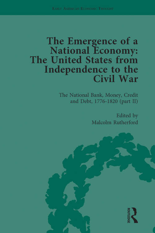 Book cover of The Emergence of a National Economy Vol 4: The United States from Independence to the Civil War