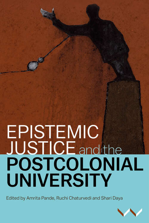 Book cover of Epistemic Justice and the Postcolonial University