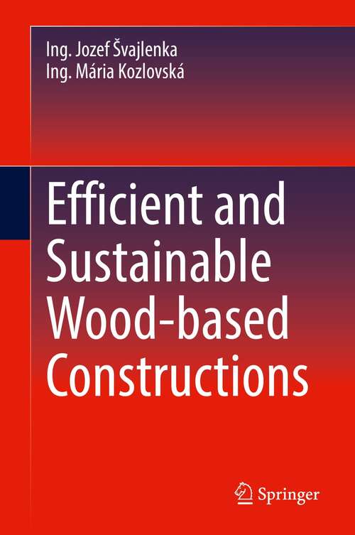 Book cover of Efficient and Sustainable Wood-based Constructions (1st ed. 2022)