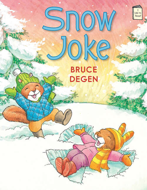Book cover of Snow Joke (I Like to Read)